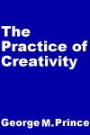 The Practice of Creativity