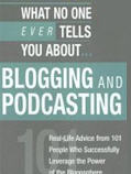 What No One Ever Tells You About Blogging and Podcasting