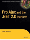 Pro Ajax and the .NET 2.0 Platform (Pro)