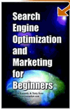 Search Engine Optimization and Marketing for Beginners