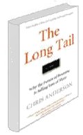 The Long Tail: Why the Future of Business Is Selling Less of More by Chris Anderson